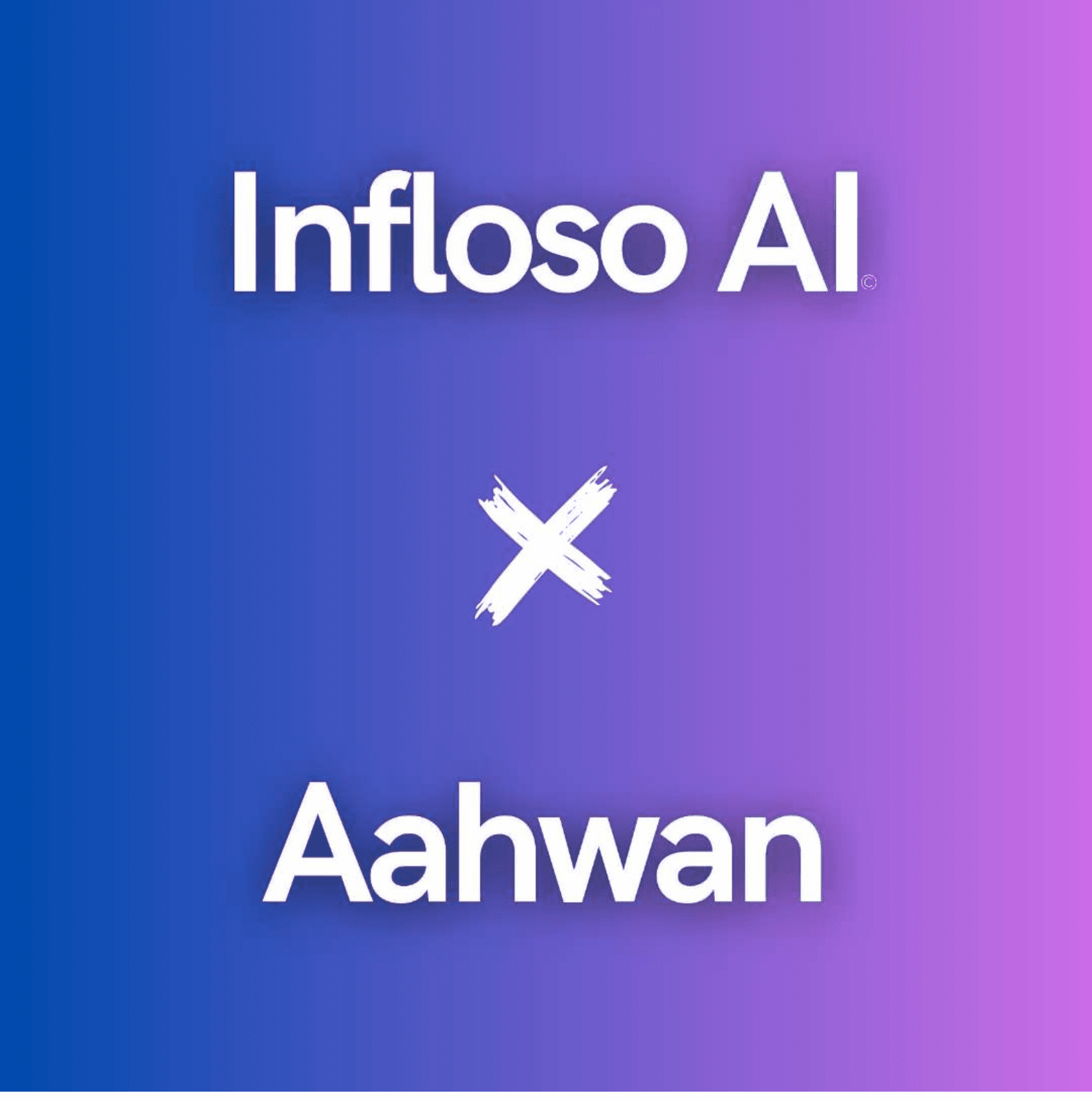 Aahwan X Infloso AI