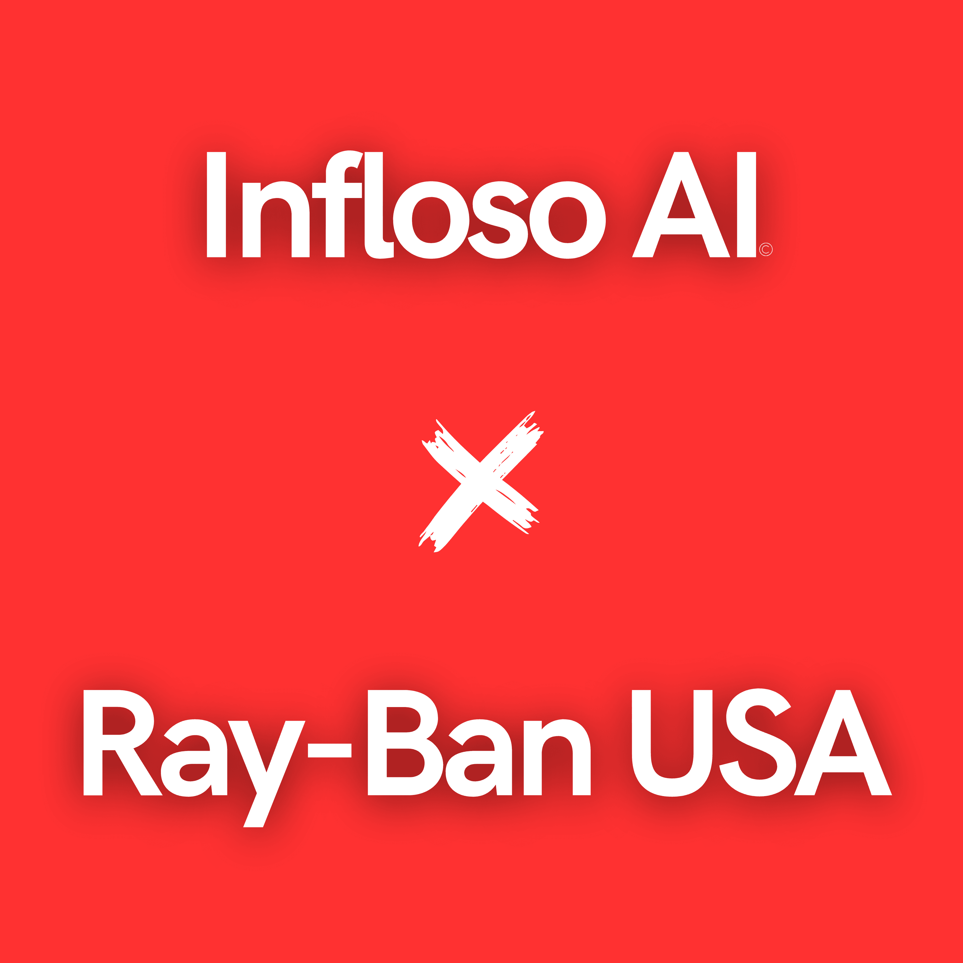 Ray-Ban USA X Infloso AI