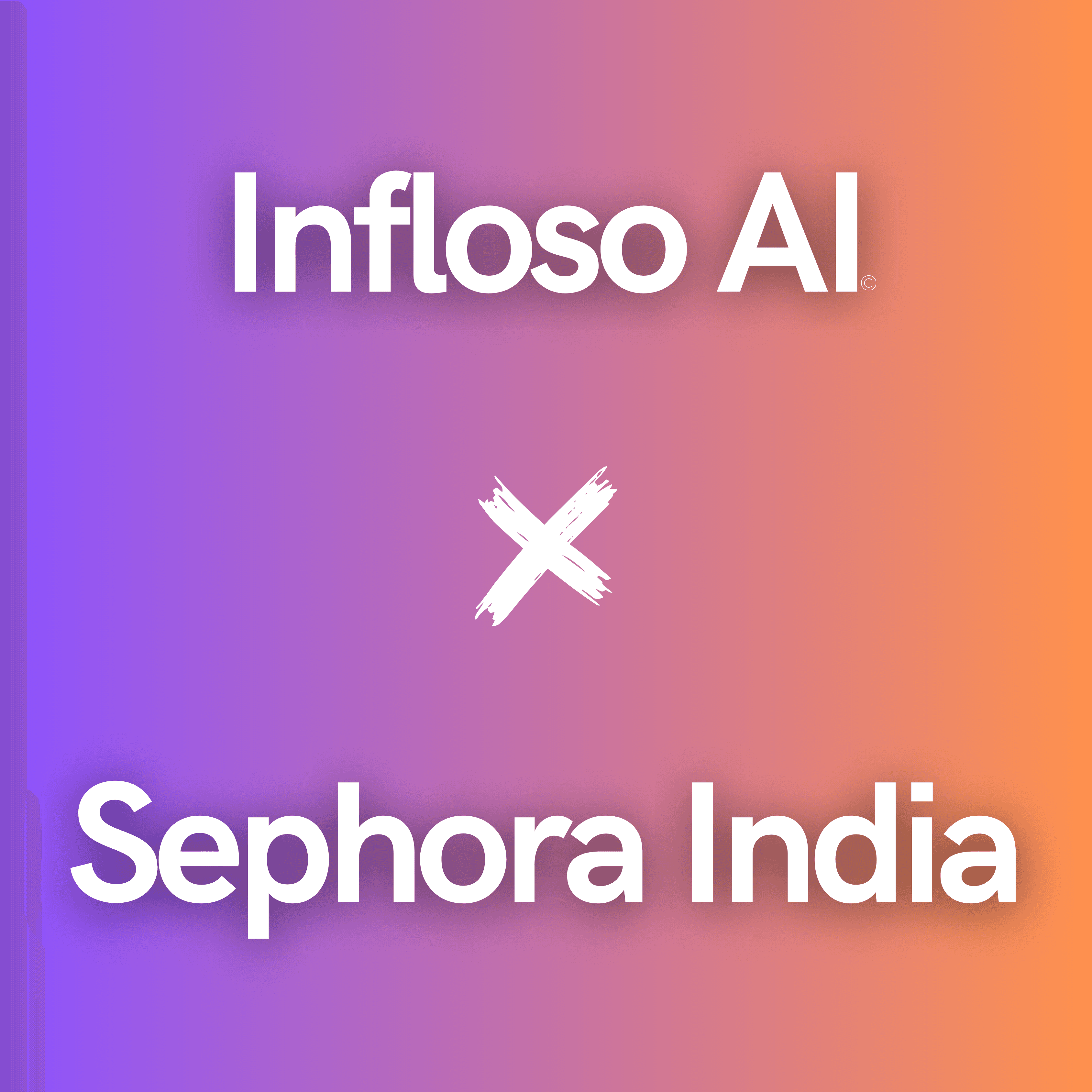 Sephora India X Infloso AI