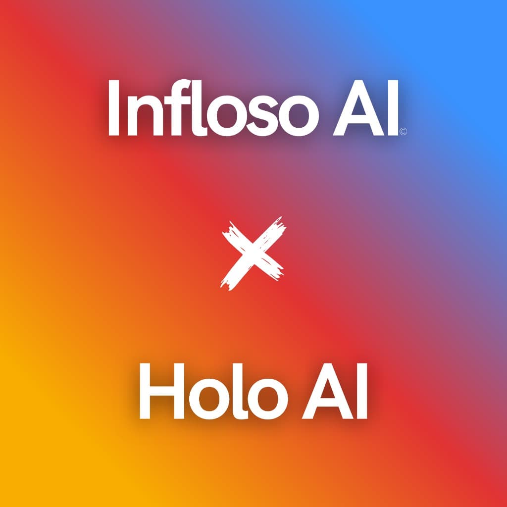 Holo AI X Infloso AI