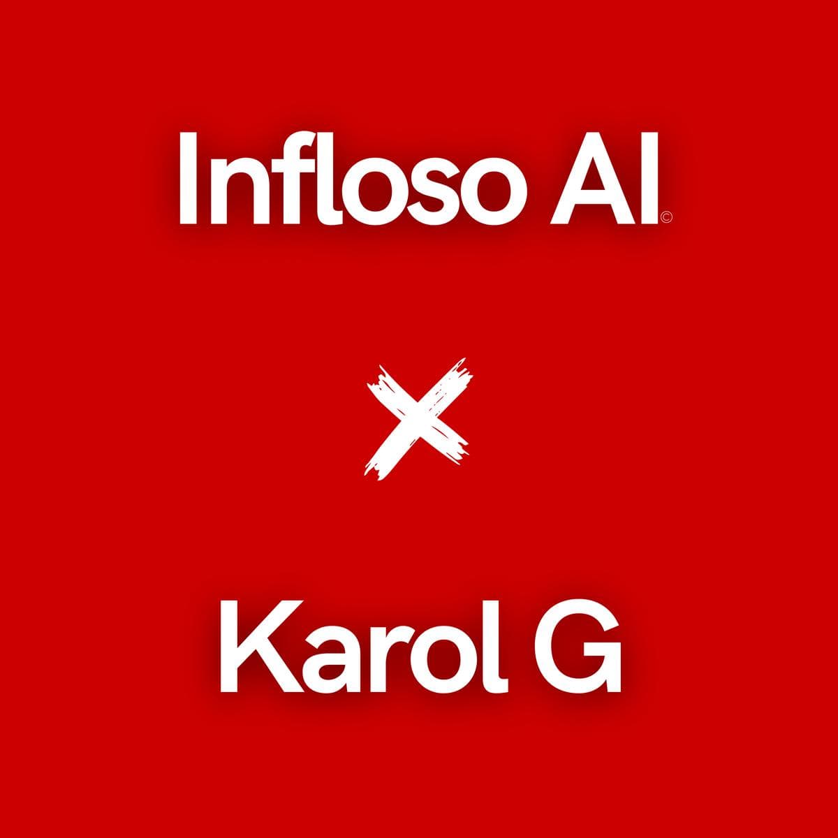 Karol G X Infloso AI