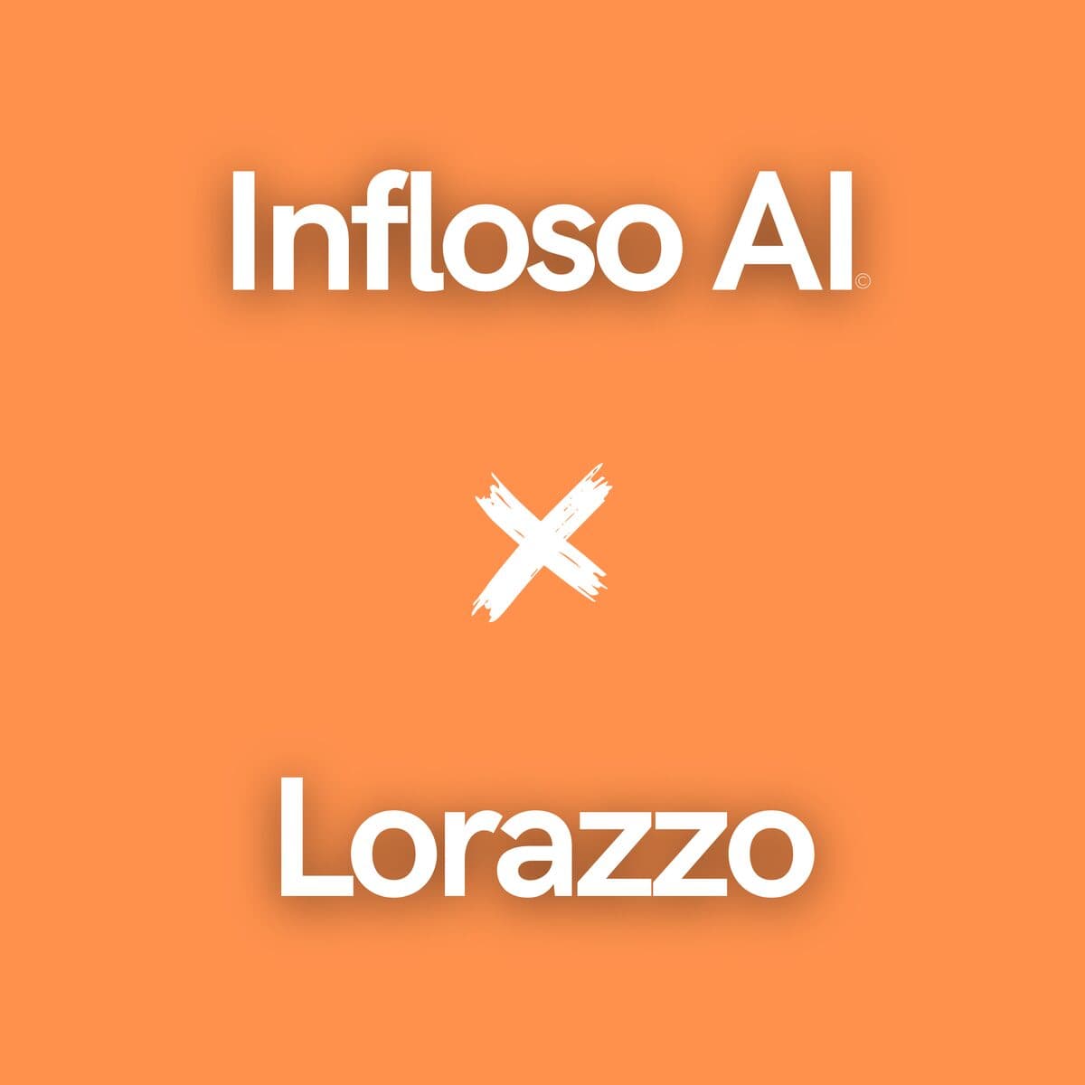 Lorazzo X Infloso AI